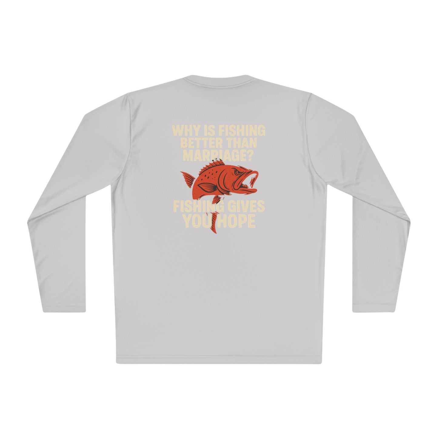 Fishing Humor Long Sleeve Tee, Gift for Fishermen, Funny Fishing Shirt, Fishing Apparel, Unique Fishing Gift