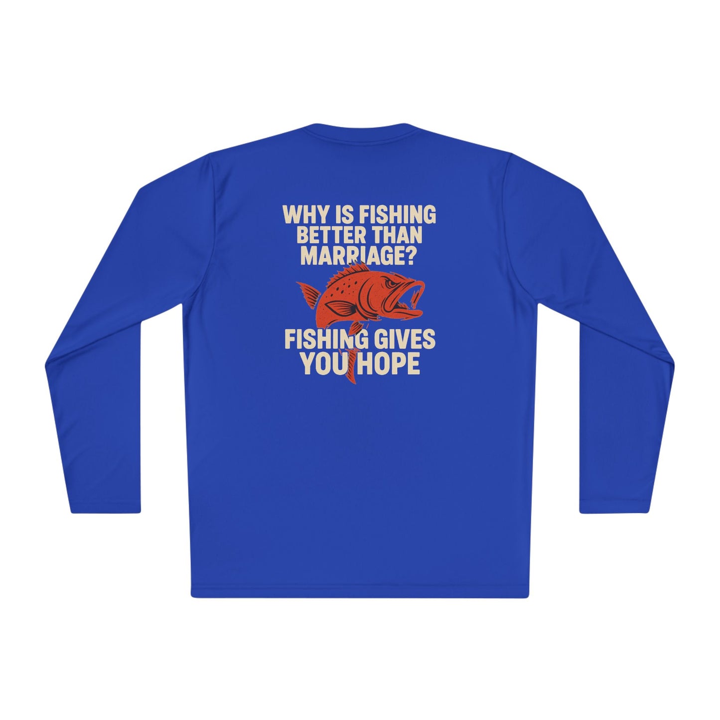 Fishing Humor Long Sleeve Tee, Gift for Fishermen, Funny Fishing Shirt, Fishing Apparel, Unique Fishing Gift